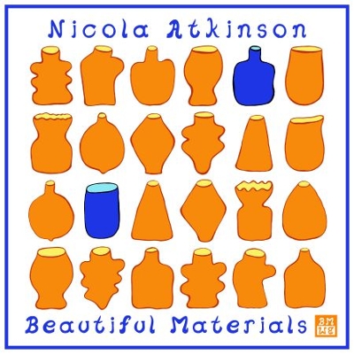  Nicola Atkinson Beautiful Materials